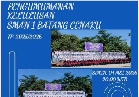 PENGUMUMAN KELULUSAN SMAN 1 BATANG CENAKU TAHUN PELAJARAN 2025/2026